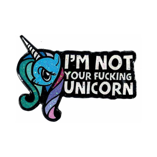 Pin de Esmalte No Soy Tu Maldito Unicornio