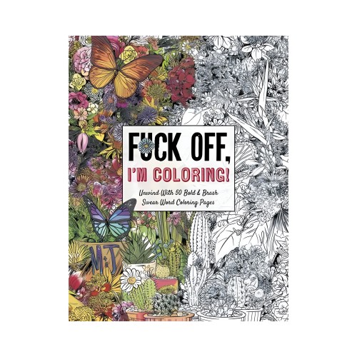 Fuck Off, I'm Coloring Book