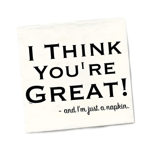 Twisted Wares I Think You're Great! Napkins 20-pack