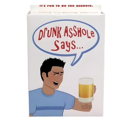 Drunk Asshole Says - Fun Game