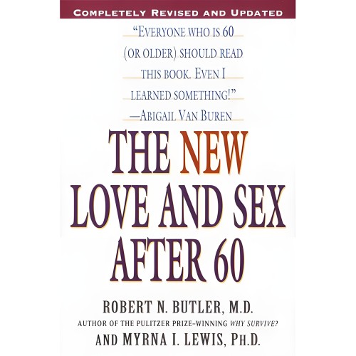 The New Love And Sex After 60 - Informative Guide