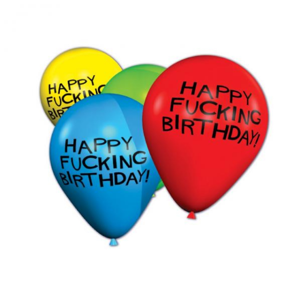 Happy Fucking Birthday 11in Balloons - 8 Per Pack - Serving Ware
