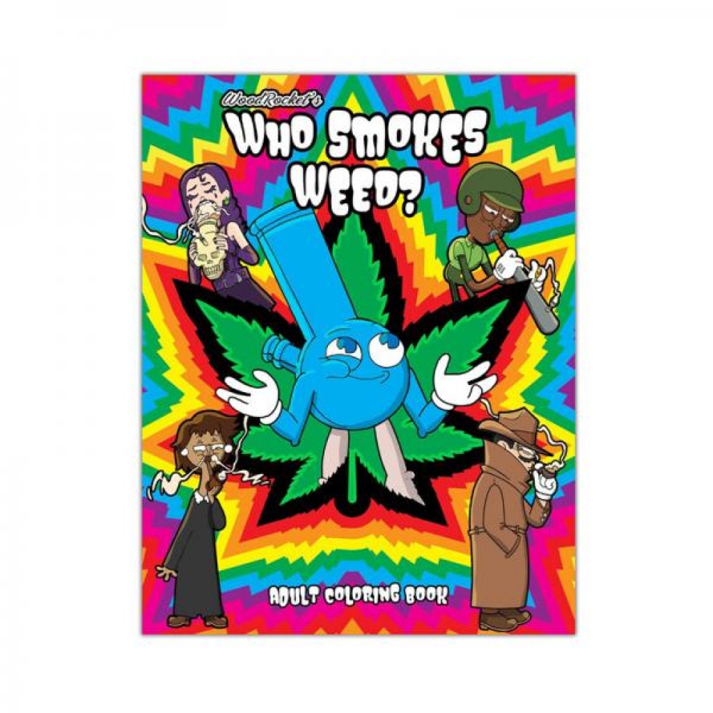 Who Smokes Weed? Coloring Book - Gag & Joke Gifts