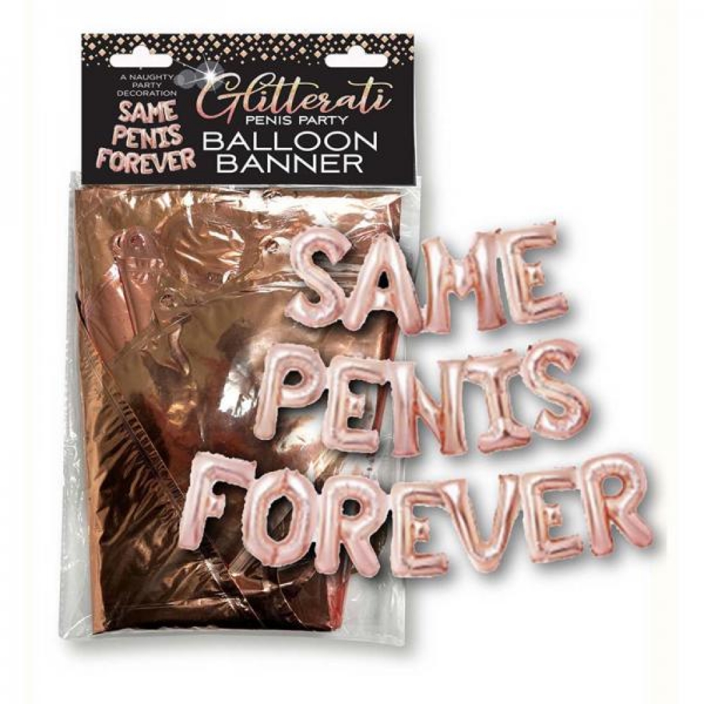 Glitterati Penis Party Same Penis Forever Balloon Banner - Serving Ware